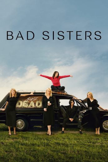 مسلسل Bad Sisters الموسم الاول مترجم