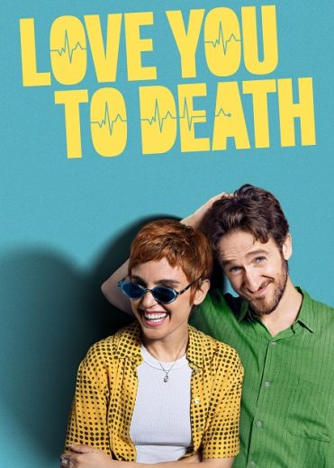 مسلسل Love You to Death الموسم الاول مترجم