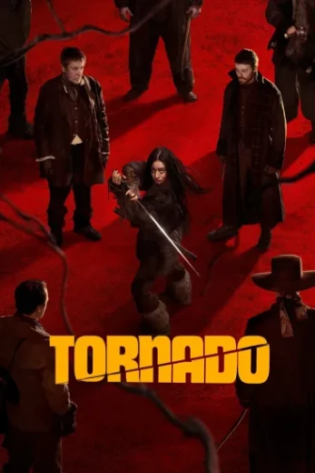 فيلم Tornado 2025 مترجم